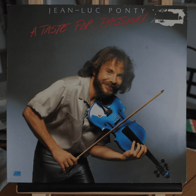 Jean-Luc Ponty - A taste for passion