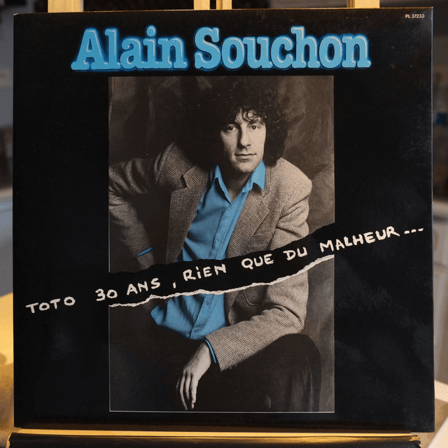 ALAIN SOUCHON - Toto 30 ans, rien que du malheur